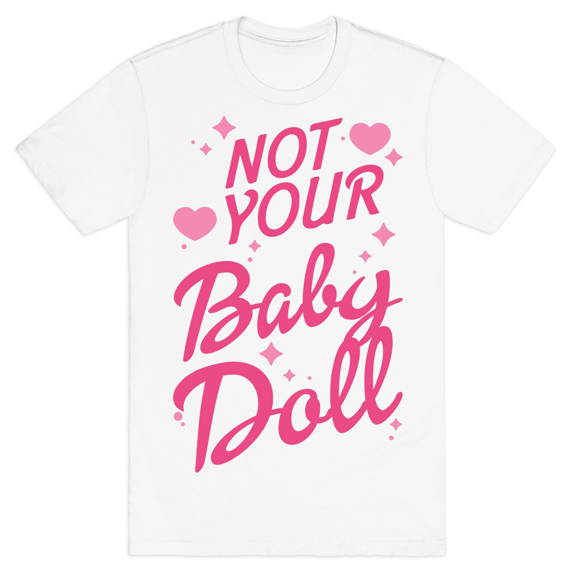 Not Your Baby Doll T-Shirt